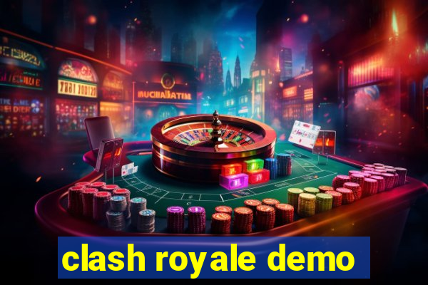 clash royale demo